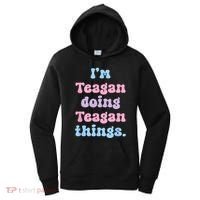Im Teagan Doing Teagan Things Funny Name Women's Hoodie thumb 0