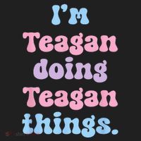 Im Teagan Doing Teagan Things Funny Name Tumbler thumb 3