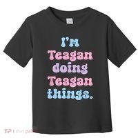 Im Teagan Doing Teagan Things Funny Name Toddler T-Shirt thumb 0