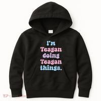 Im Teagan Doing Teagan Things Funny Name Kids Hoodie thumb 0