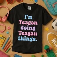 Im Teagan Doing Teagan Things Funny Name Kids T-Shirt thumb 3