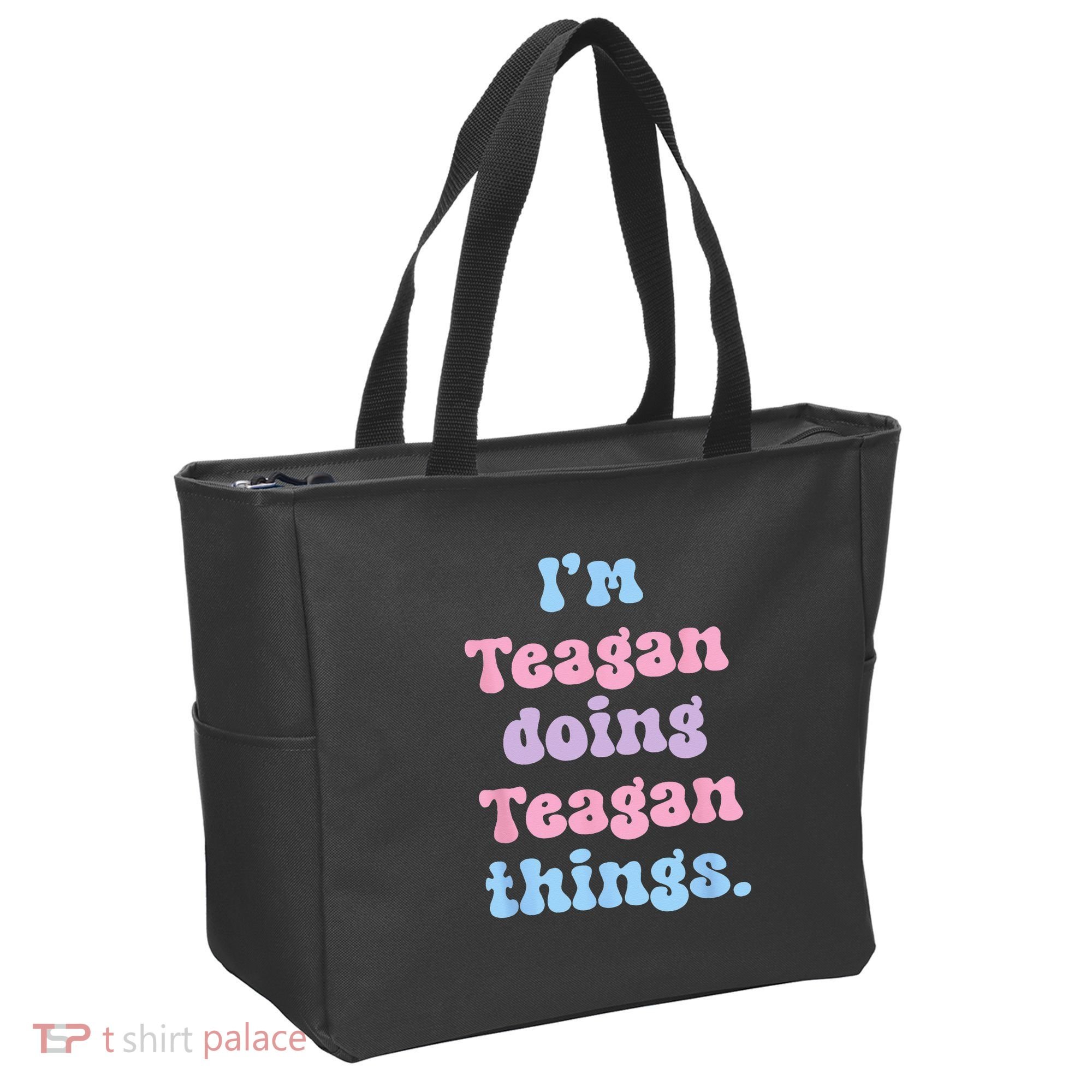 Im Teagan Doing Teagan Things Funny Name Tote Bag