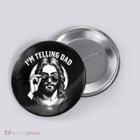 Im Telling Dad Funny Religious Christian Jesus Meme Button thumb 0