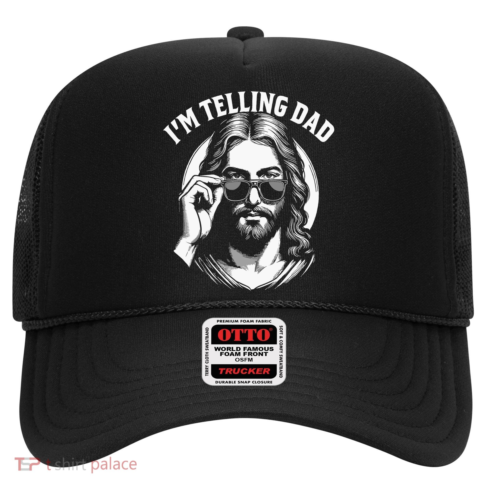 Im Telling Dad Funny Religious Christian Jesus Meme Hat