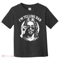 Im Telling Dad Funny Religious Christian Jesus Meme Toddler T-Shirt thumb 0