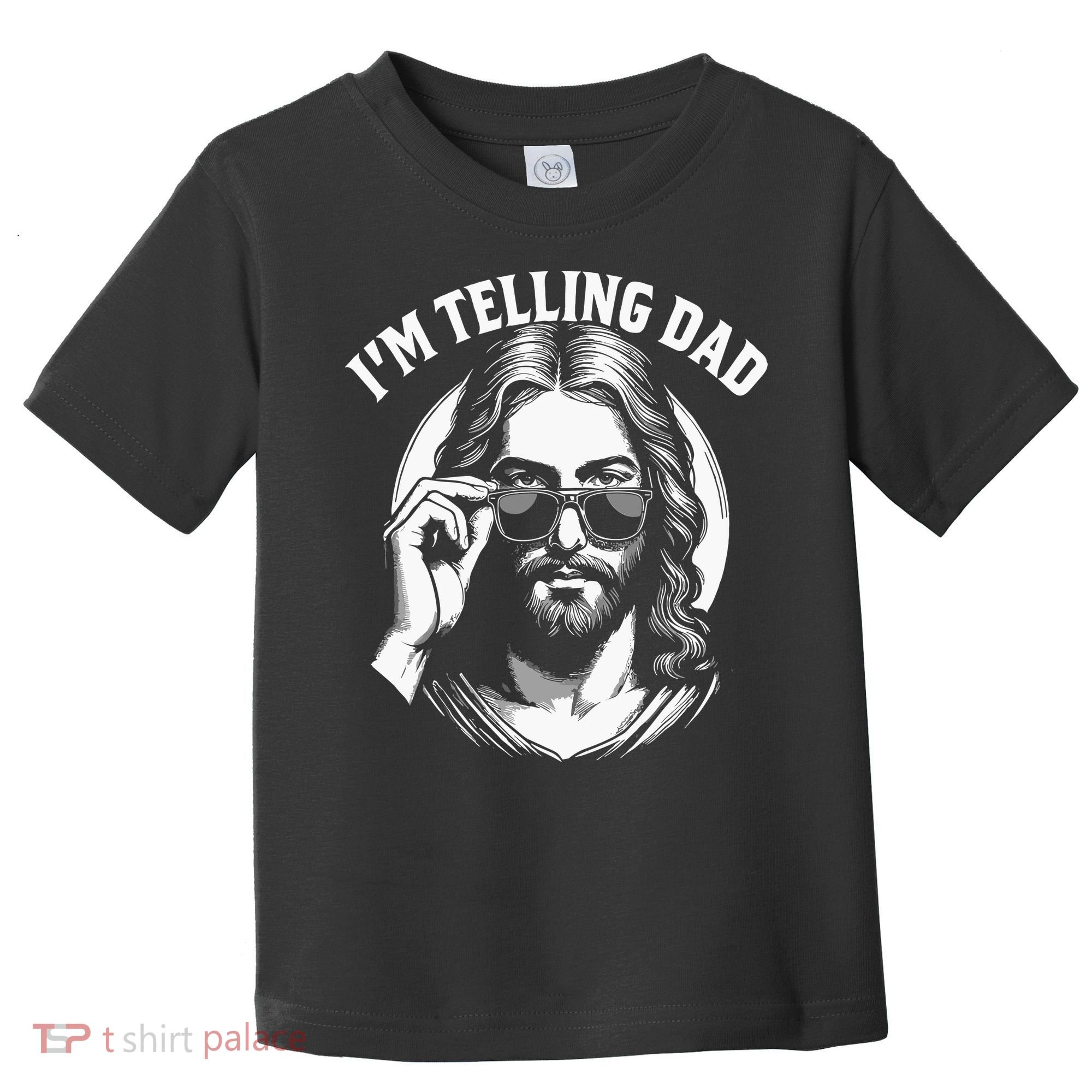 Im Telling Dad Funny Religious Christian Jesus Meme Toddler T-Shirt