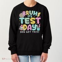 It’s Test Day Rock The School Test Day Teacher Women's Sweatshirt thumb 0