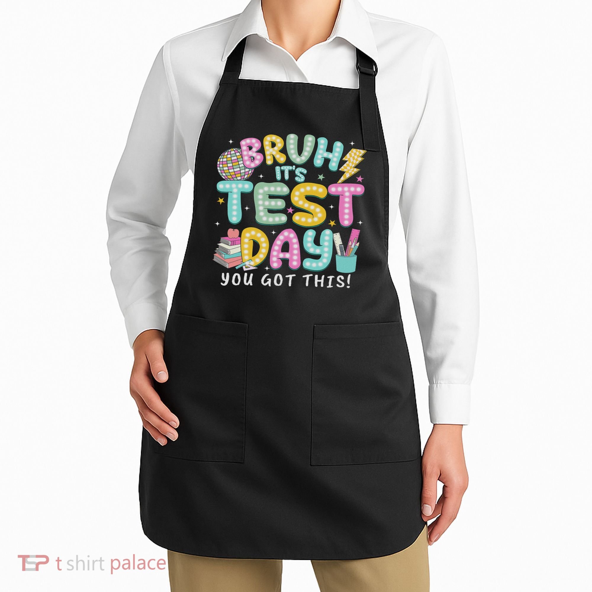 It’s Test Day Rock The School Test Day Teacher Apron