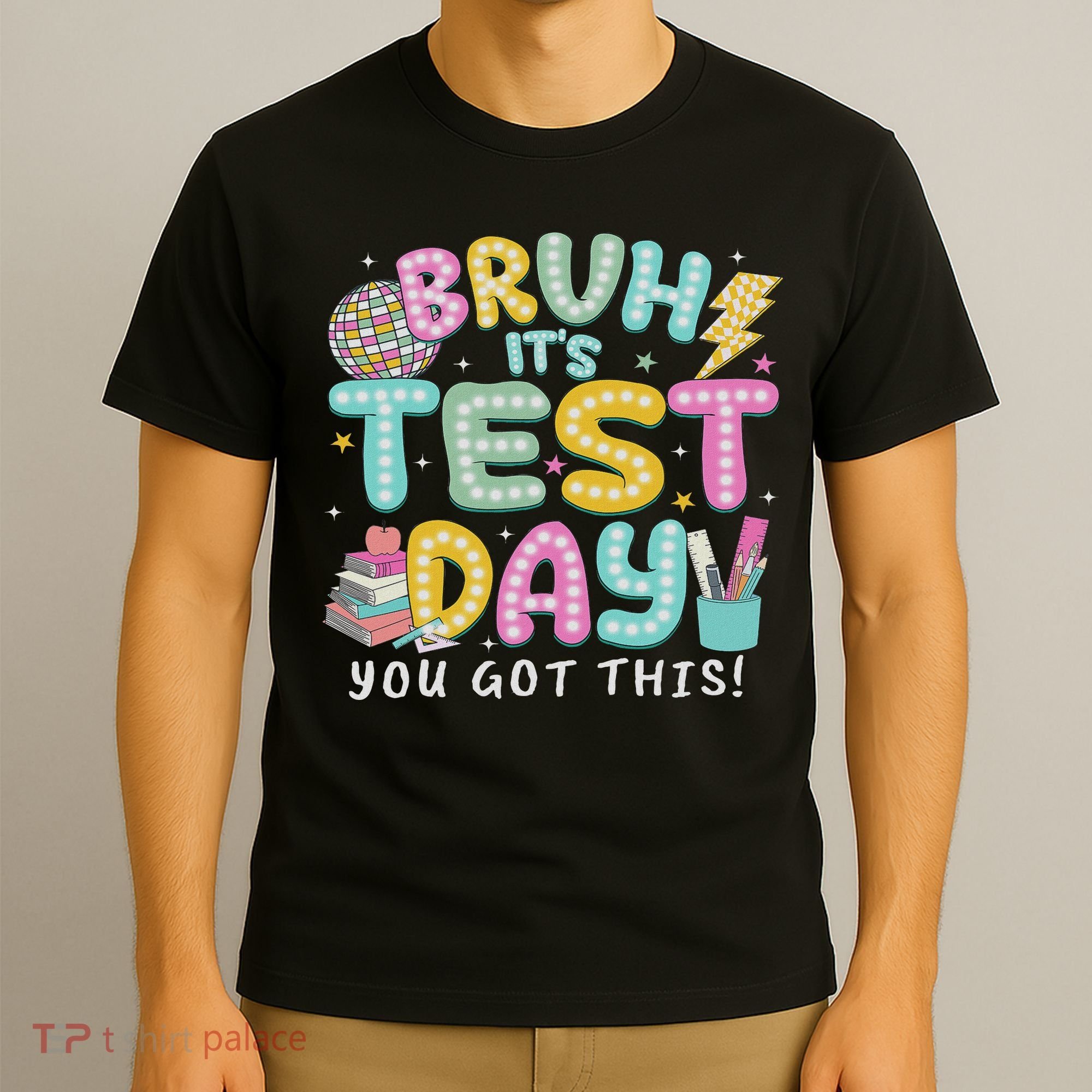 It’s Test Day Rock The School Test Day Teacher T-Shirt