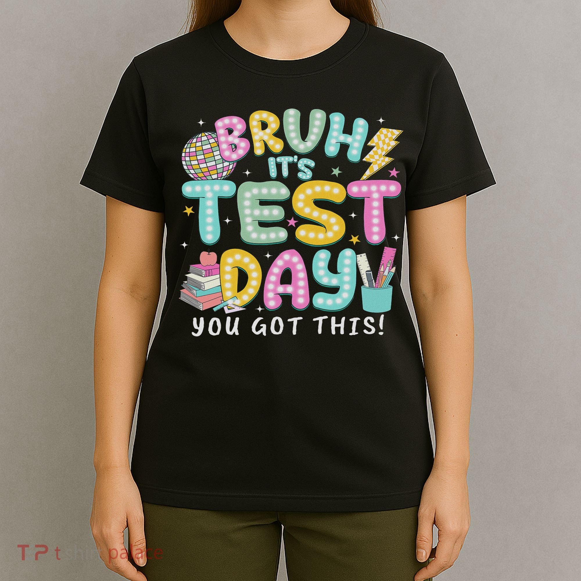 It’s Test Day Rock The School Test Day Teacher T-Shirt