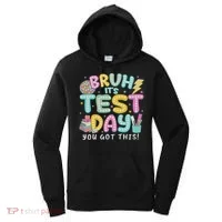 It’s Test Day Rock The School Test Day Teacher Women's Hoodie thumb 0
