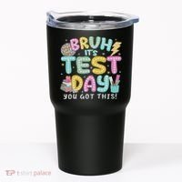 It’s Test Day Rock The School Test Day Teacher Tumbler thumb 0