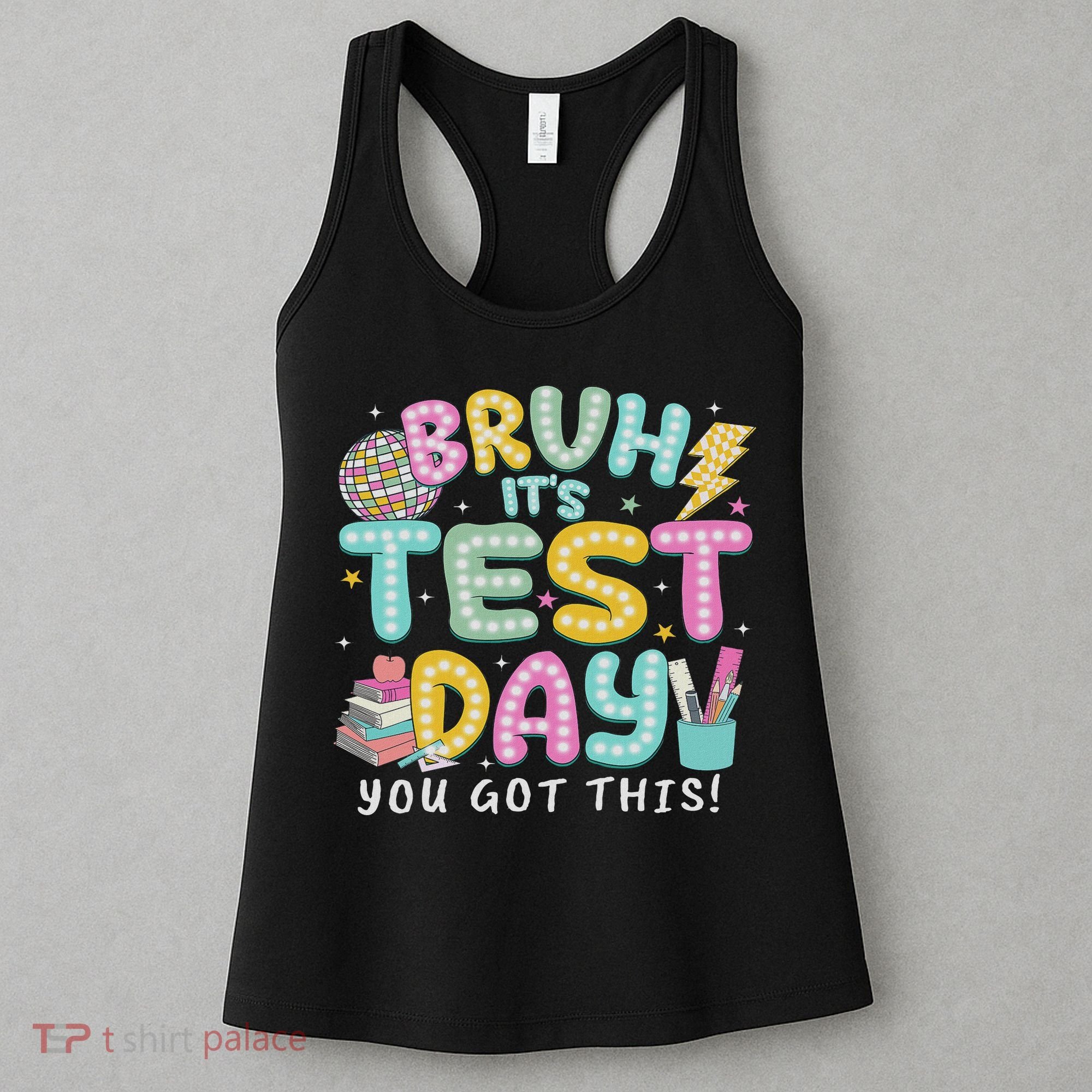 It’s Test Day Rock The School Test Day Teacher Women's Tank Top