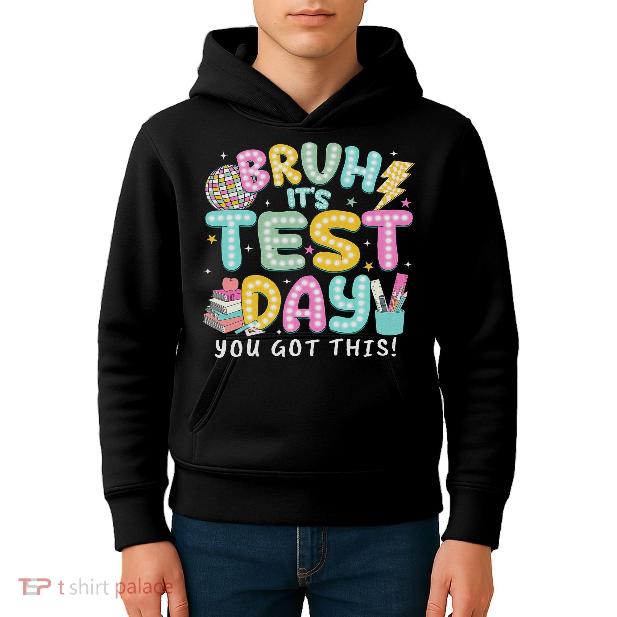 It’s Test Day Rock The School Test Day Teacher Kids Hoodie
