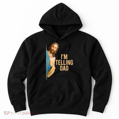 IM Telling Dad Jesus Meme Hoodie