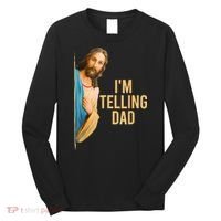 IM Telling Dad Jesus Meme Long Sleeve Shirt thumb 0