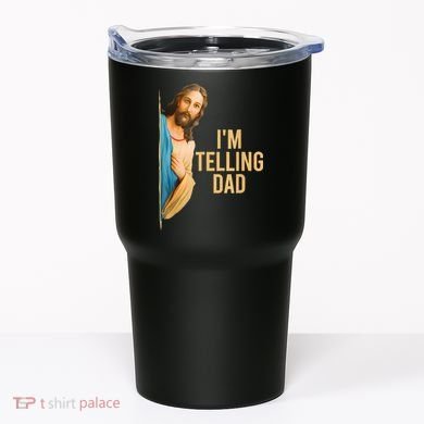 IM Telling Dad Jesus Meme Tumbler