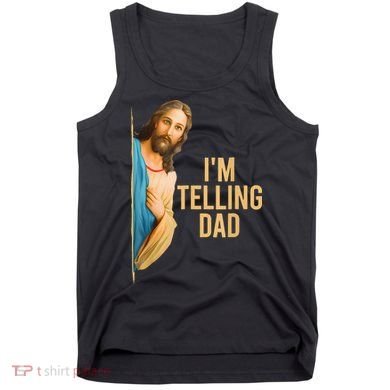 IM Telling Dad Jesus Meme Tank Top