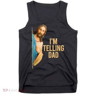 IM Telling Dad Jesus Meme Tank Top