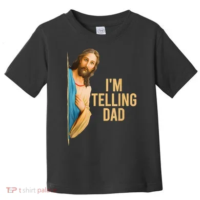 IM Telling Dad Jesus Meme Toddler T-Shirt
