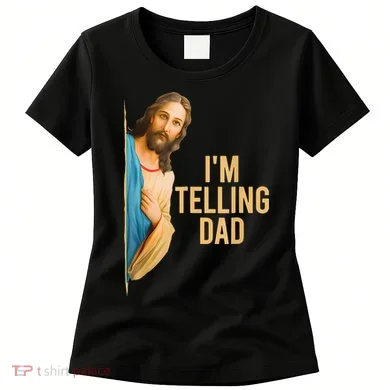 IM Telling Dad Jesus Meme Women's T-Shirt