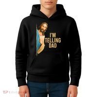 IM Telling Dad Jesus Meme Kids Hoodie thumb 4