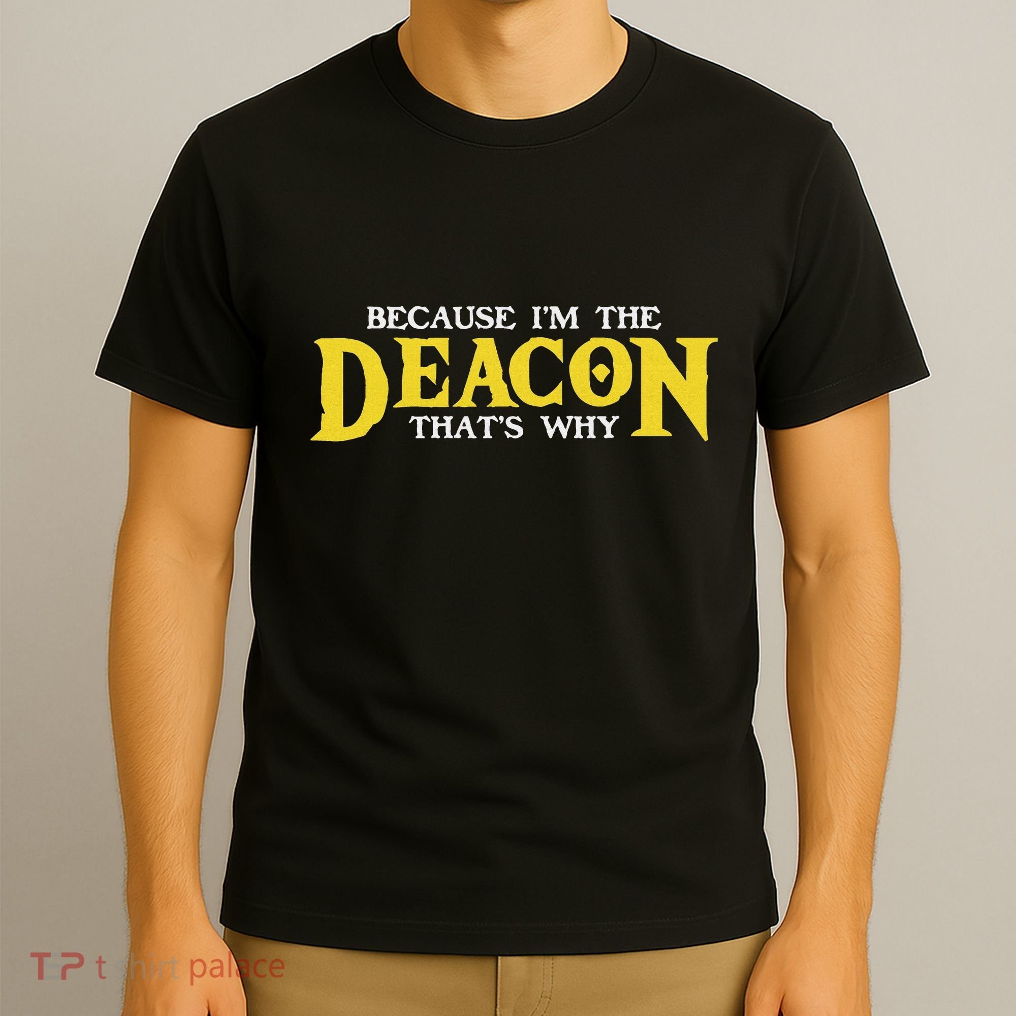 IM The Deacon Christian Church Christian Minister T-Shirt