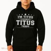 Im Titus Doing Titus Things Hoodie thumb 2