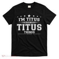 Im Titus Doing Titus Things T-Shirt thumb 0
