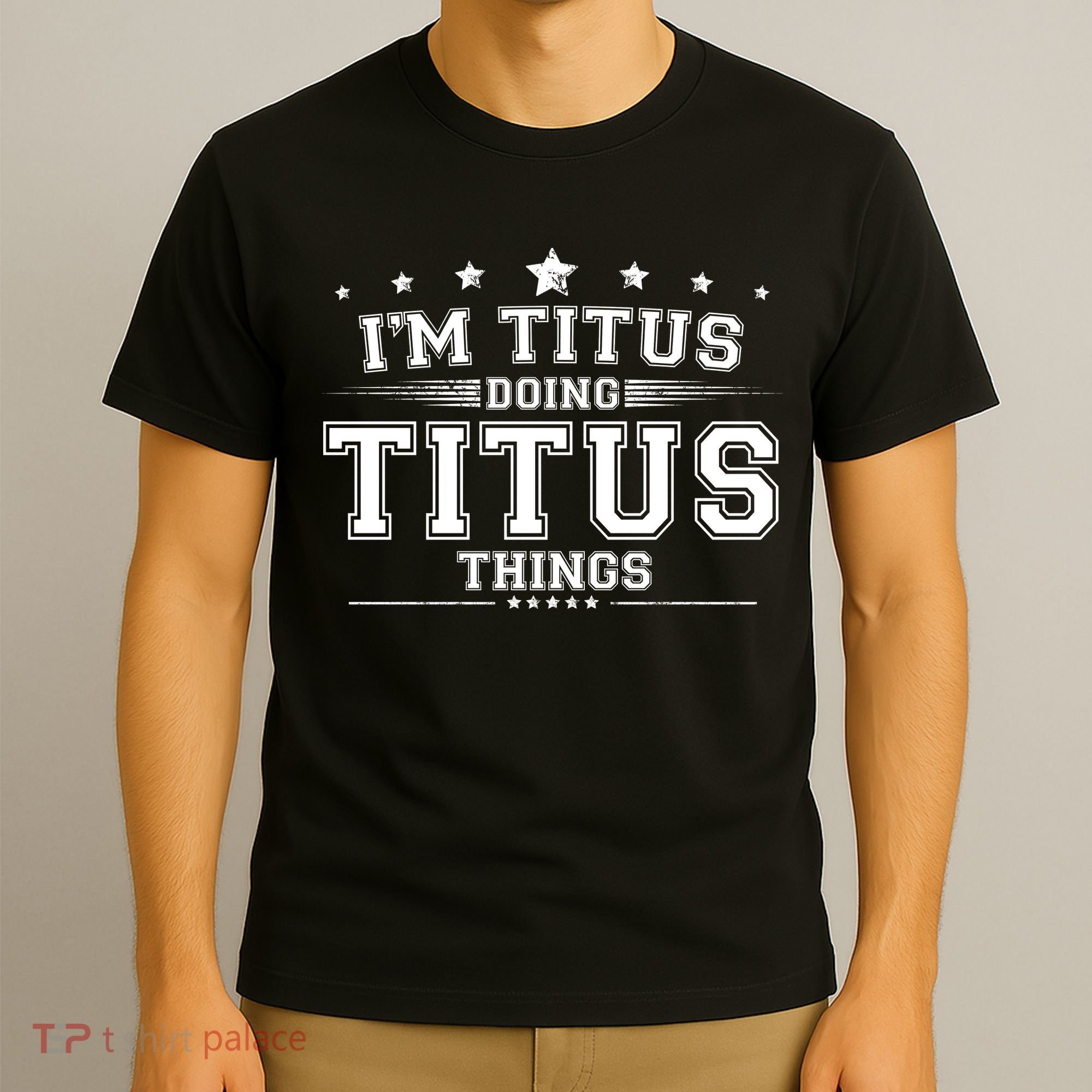Im Titus Doing Titus Things T-Shirt