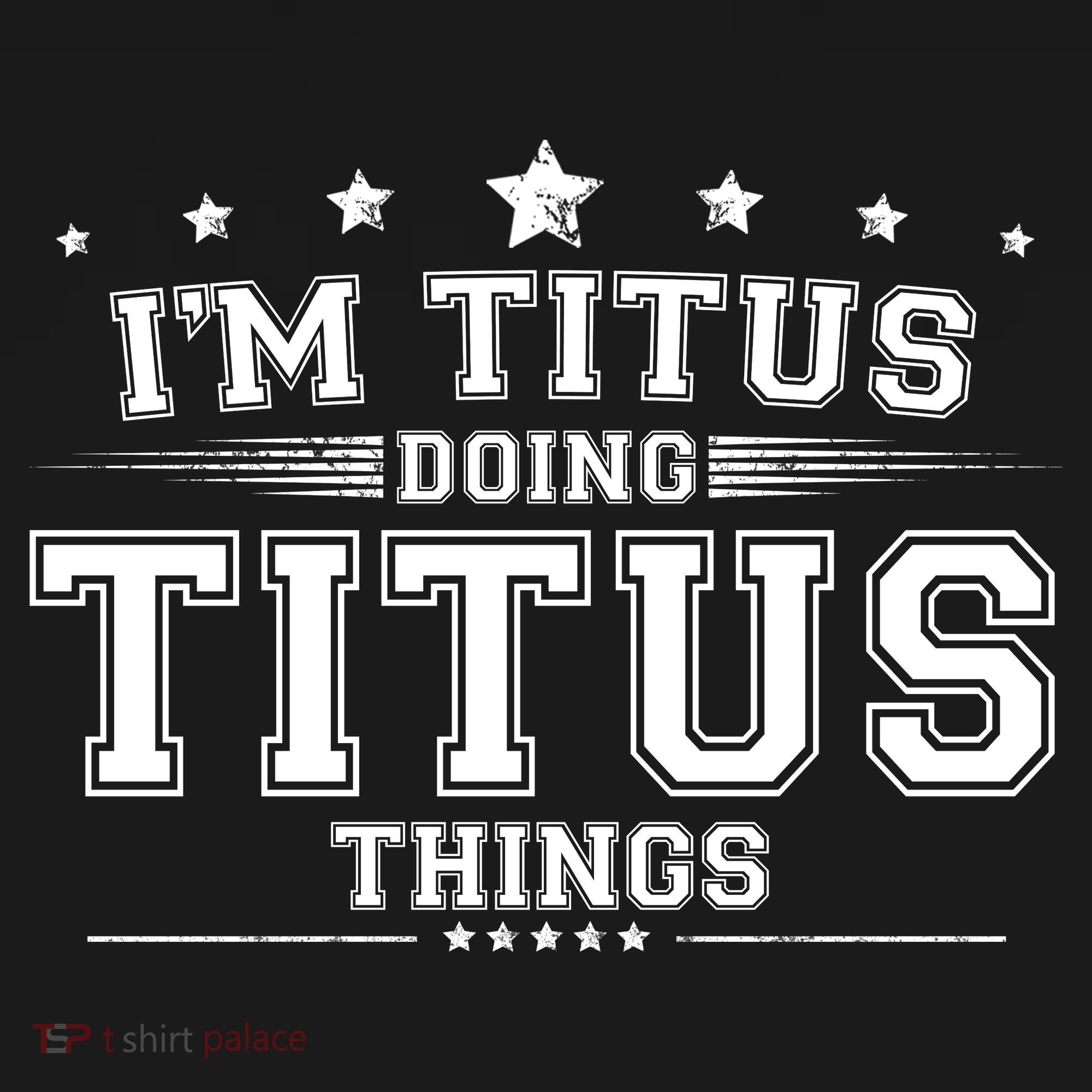Im Titus Doing Titus Things T-Shirt