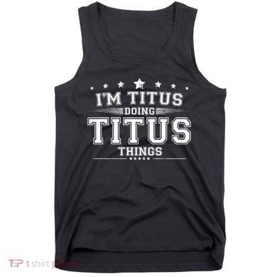 Im Titus Doing Titus Things Tank Top