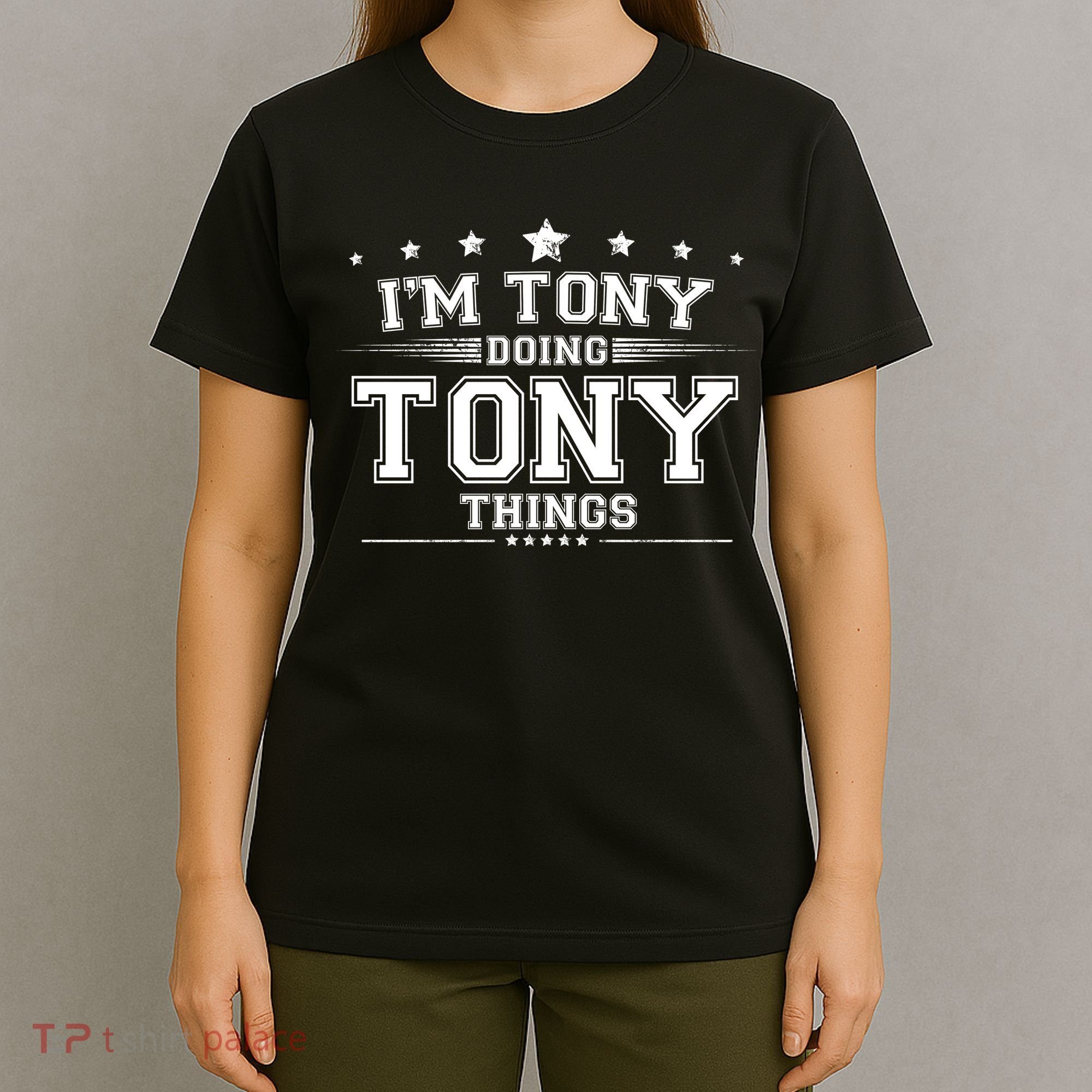 Im Tony Doing Tony Things T-Shirt