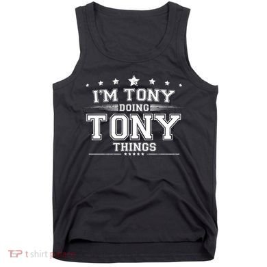 Im Tony Doing Tony Things Tank Top