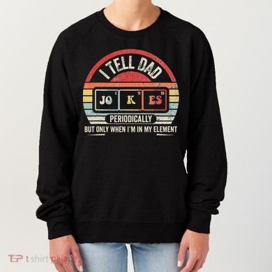 I Tell Dad Jokes Periodically Element Women's Sweatshirt