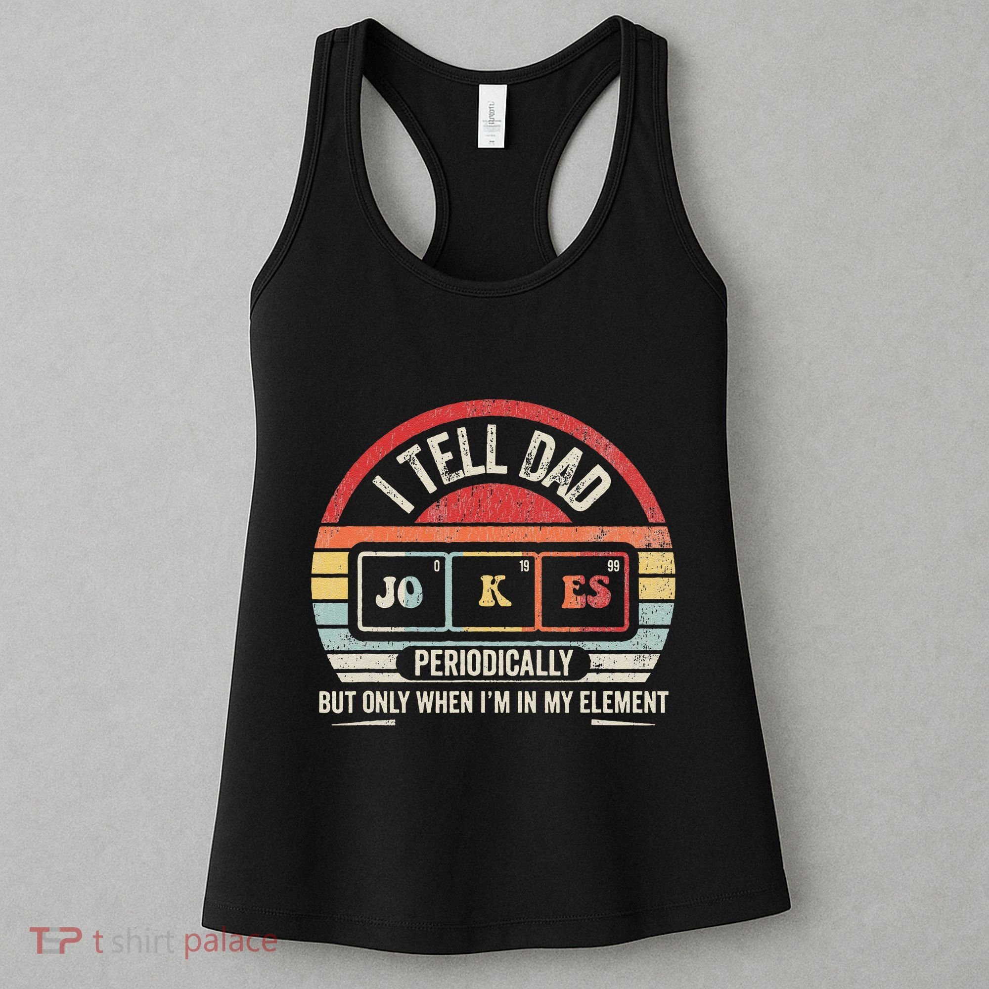 I Tell Dad Jokes Periodically Element Women's Tank Top