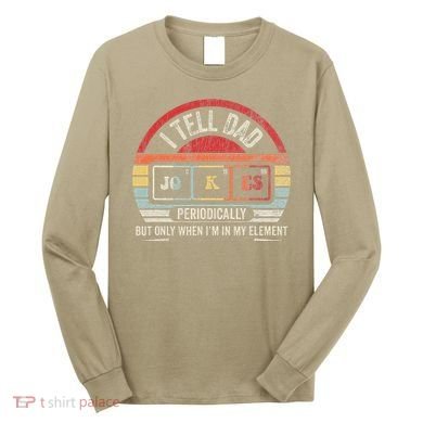 I Tell Dad Jokes Periodically Element Long Sleeve Shirt