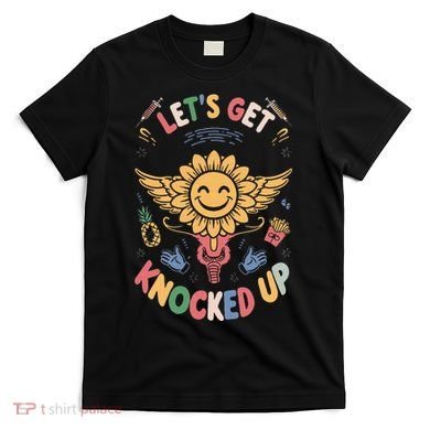 Ivf Transfer Day Infertility LetS Get That Knocked Up T-Shirt