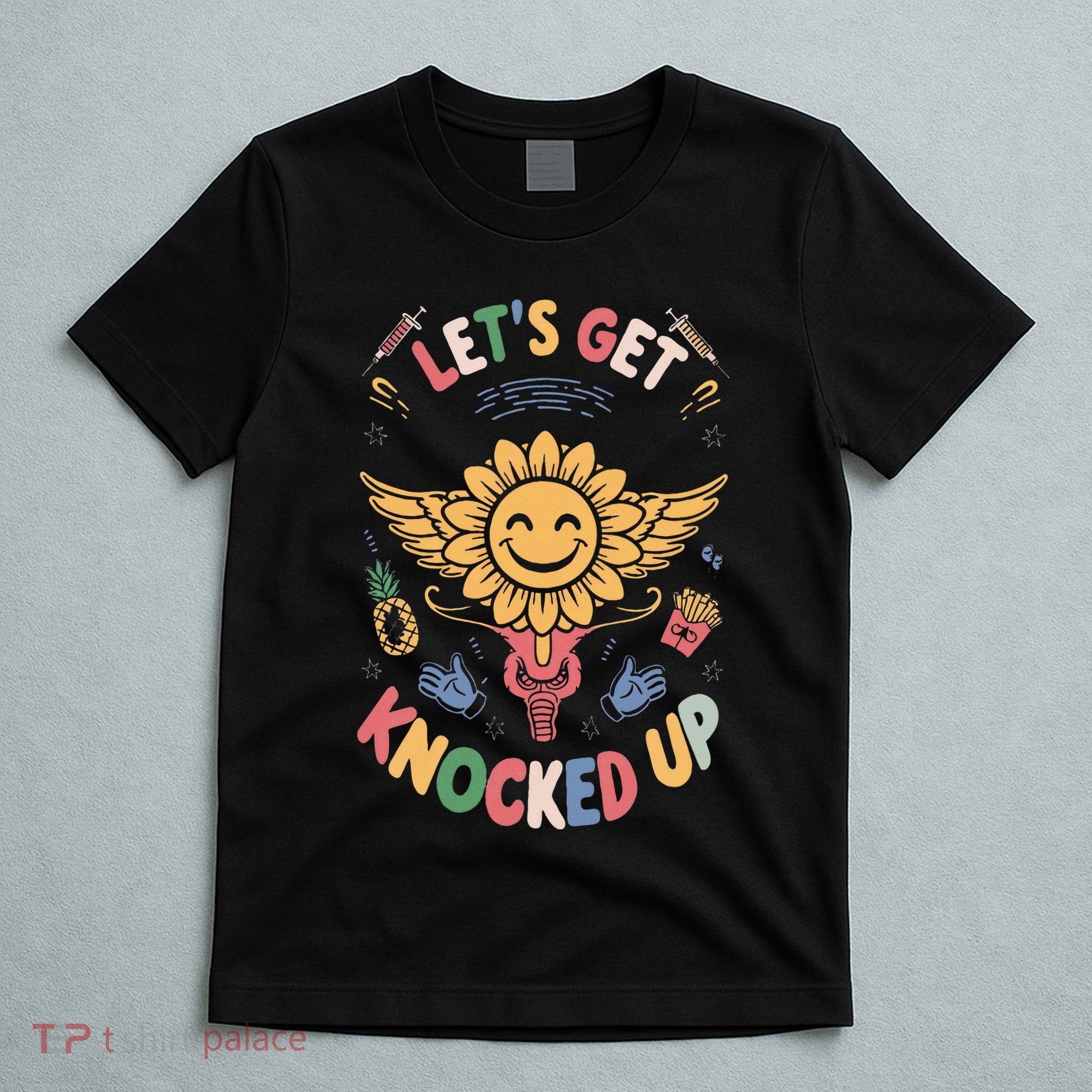Ivf Transfer Day Infertility LetS Get That Knocked Up T-Shirt