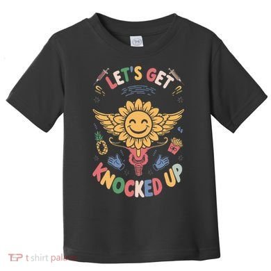 Ivf Transfer Day Infertility LetS Get That Knocked Up Toddler T-Shirt