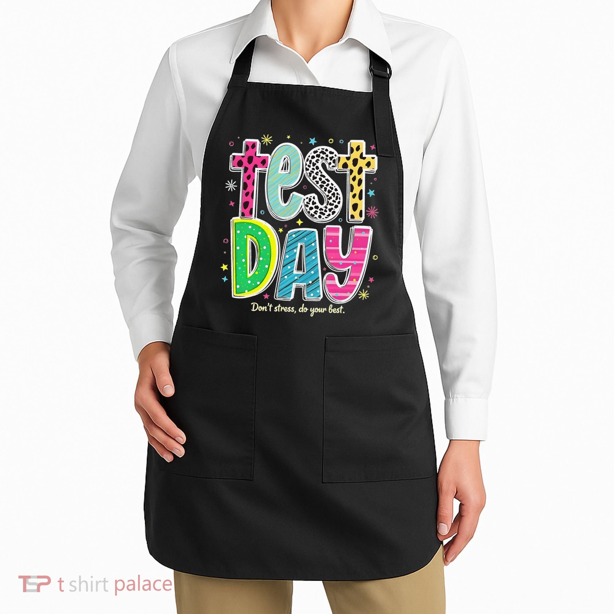Its Test Day Preppy Teacher Dont Stress Do Your Best Apron