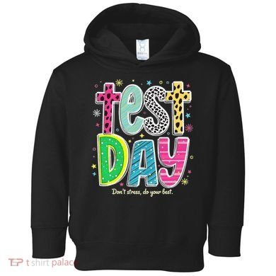 Its Test Day Preppy Teacher Dont Stress Do Your Best Toddler Hoodie