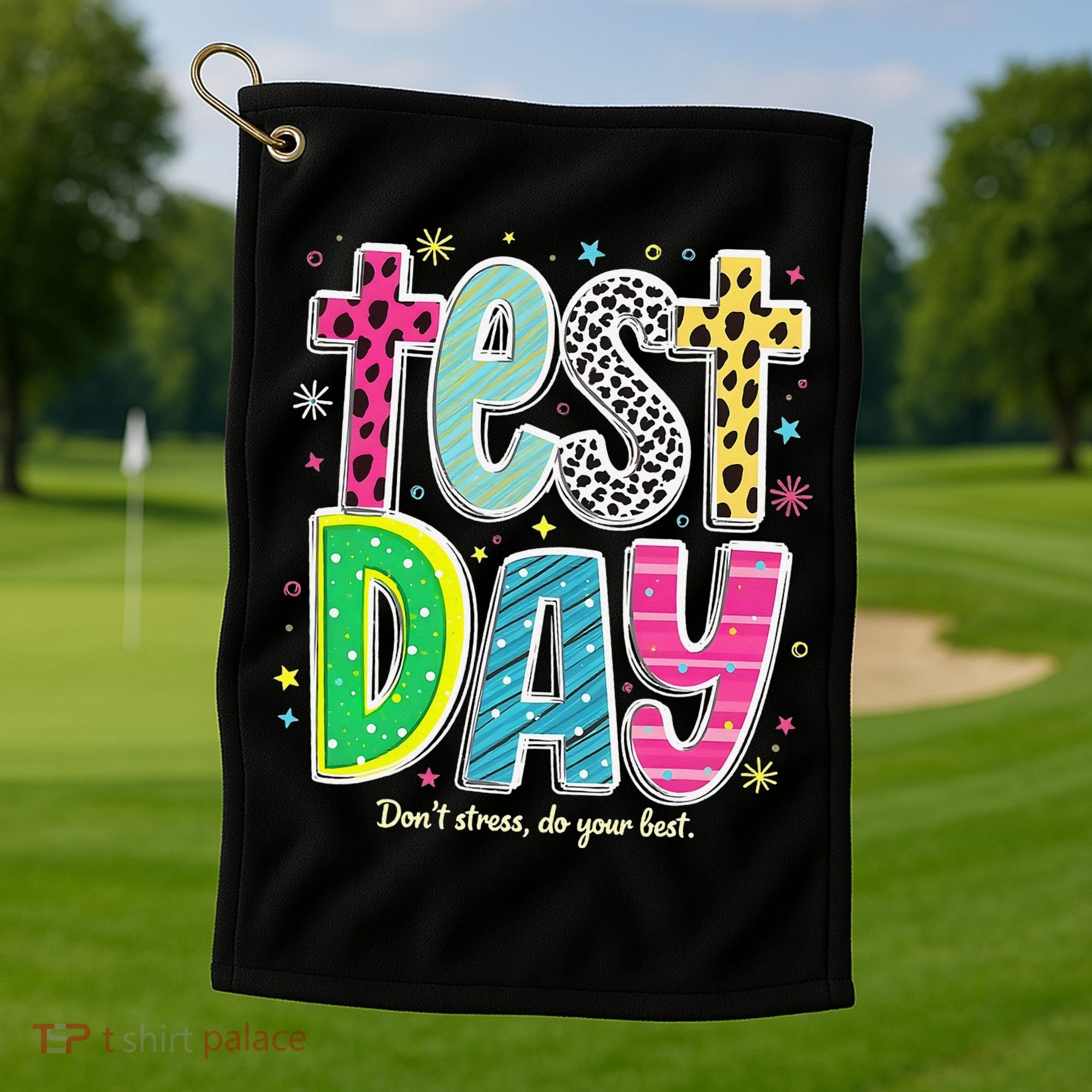 Its Test Day Preppy Teacher Dont Stress Do Your Best Golf Towel