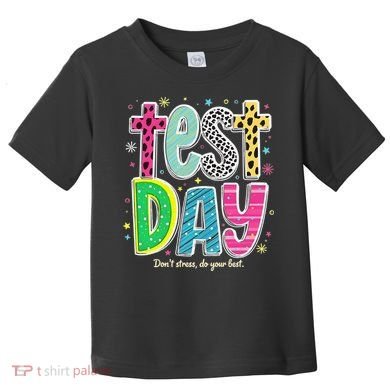 Its Test Day Preppy Teacher Dont Stress Do Your Best Toddler T-Shirt