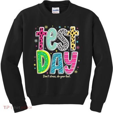 Its Test Day Preppy Teacher Dont Stress Do Your Best Kids Sweatshirt