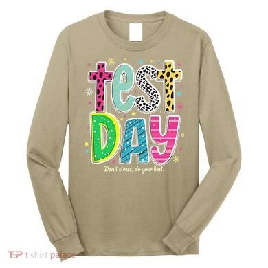 Its Test Day Preppy Teacher Dont Stress Do Your Best Long Sleeve Shirt