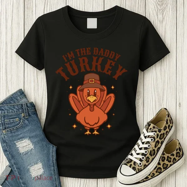 I'm The Daddy Turkey Festive Thanksgiving Women's T-Shirt