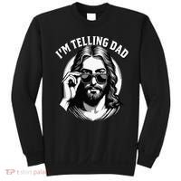 IM Telling Dad Funny Religious Christian Jesus Meme Sweatshirt thumb 0