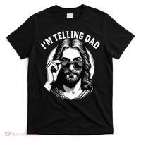IM Telling Dad Funny Religious Christian Jesus Meme T-Shirt thumb 0