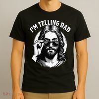IM Telling Dad Funny Religious Christian Jesus Meme T-Shirt thumb 3